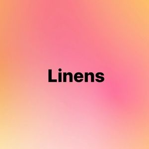 Linens